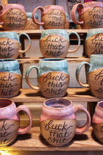 Load image into Gallery viewer, F That Sh*t Mug (Pink)
